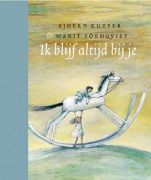 Ik blijf altijd bij je - Sjoerd Kuyper, Marit Törnqvist