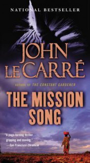 The Mission Song: A Novel - John le Carré