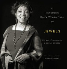 Jewels: 50 Phenomenal Black Women Over 50 - Michael Cunningham, Connie Briscoe