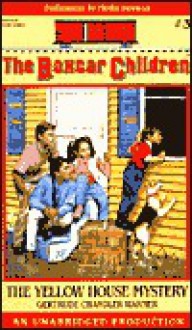 The Yellow House Mystery (Boxcar Children) - Gertrude Chandler Warner, Phyllis Newman