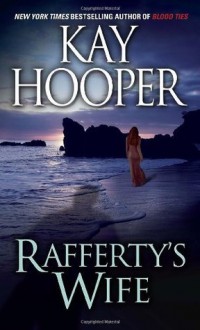 Rafferty's Wife - Kay Hooper