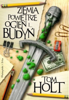 Ziemia, powietrze, ogień i… budyń - Tom Holt