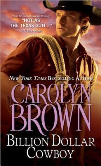 Billion Dollar Cowboy - Carolyn Brown