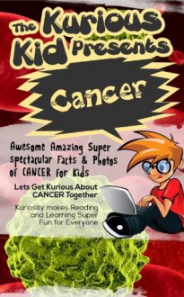 The Kurious Kid Presents Cancer - Brian Cliette