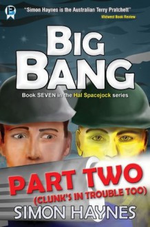 Hal Spacejock 7.2: Big Bang (Part Two) - Simon Haynes