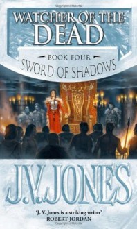 Watcher of the Dead (Sword of Shadows) - J.V. Jones