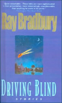 Driving Blind - Ray Bradbury