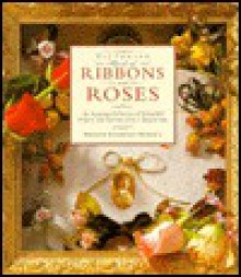 Victorian Book of Ribbons and Roses - Pamela Westland