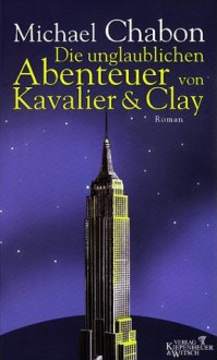 Die unglaublichen Abenteuer von Kavalier & Clay - Michael Chabon