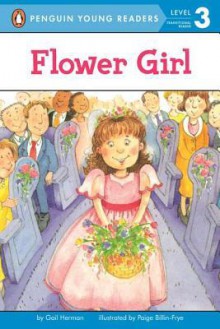 Flower Girl - Gail Herman, Paige Billin-Frye