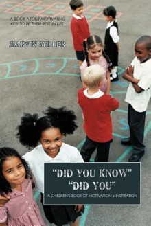 Did You Know "Did You": A Children's Book of Motivation & Inspiration - Marvin Miller