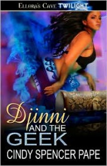 Djinni and the Geek (Geek Love #2) - Cindy Spencer Pape