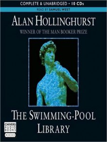 The Swimming-Pool Library (MP3 Book) - Alan Hollinghurst, Samuel West