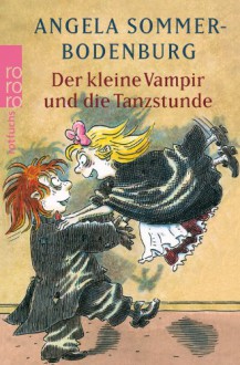 Der Kleine Vampir Und Die Tanzstunde - Angela Sommer-Bodenburg