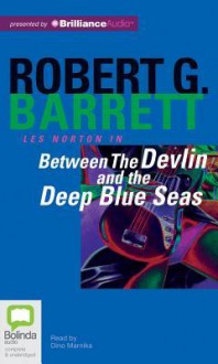 Between the Devlin and the Deep Blue Seas - Robert G. Barrett