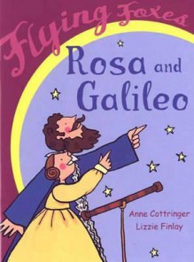 Rosa And Galileo - Anne Cottringer