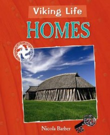 Viking Life: Homes - Nicola Barber