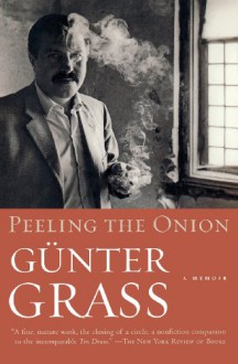 Peeling the Onion - Günter Grass, Michael Henry Heim, Günter Grass