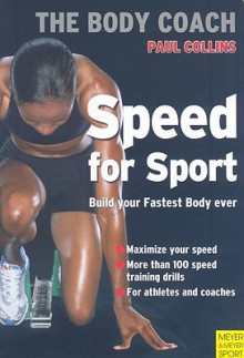 Speed for Sport: Build Your Strongest Body Ever with Australia's Body Coach - Paul Collins