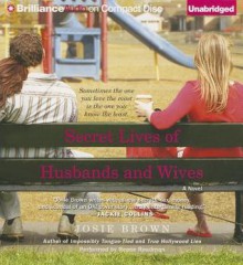 Secret Lives of Husbands and Wives - Josie Brown, Renée Raudman