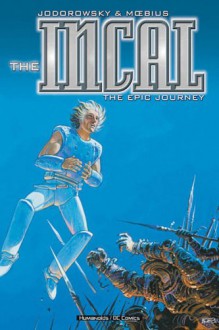 Incal, The: The Epic Journey - Alejandro Jodorowsky, Mœbius