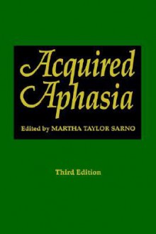 Acquired Aphasia - Martha Taylor Sarno