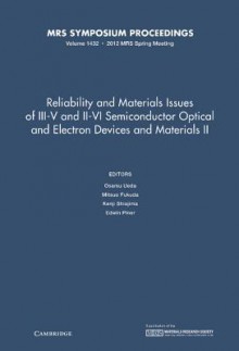 Reliability and Materials Issues of III V and II VI Semiconductor Optical and Electron Devices and Materials II: Volume 1432 - Osamu Ueda, M. Fukuda, K. Shiojima, E Piner