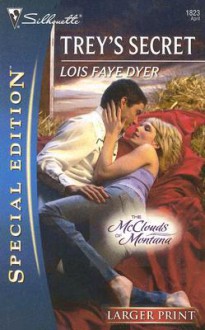 Trey's Secret - Lois Faye Dyer