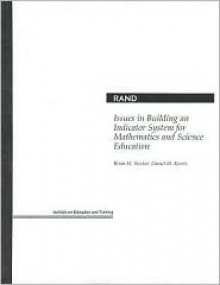 Issues in Building an Indicator System for Mathematics and Science Education - Brian M. Stecher, Daniel M. Koretz