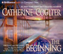 The Beginning (FBI Thriller, #1 and #2) - Catherine Coulter