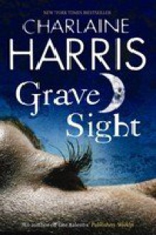Grave Sight - Charlaine Harris