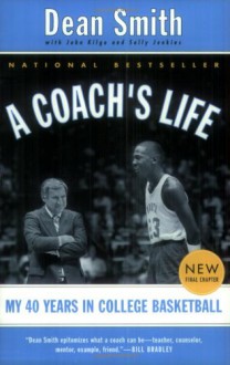 A Coach's Life: My Forty Years in College Basketball (audio) - Dean E. Smith