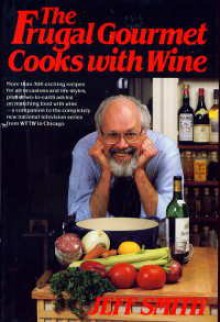 Frugal Gourmet Cooks with Wine - Jeff Smith