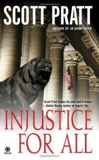 Injustice For All - Scott Pratt