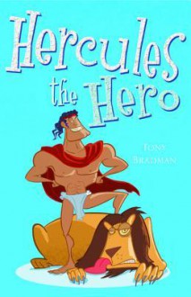 Hercules the Hero - Tony Bradman