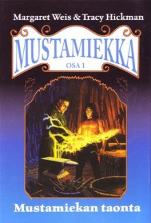 Mustamiekan Taonta (Mustamiekka, #1) - Margaret Weis, Tracy Hickman, Satu Hlinovsky, Larry Elmore