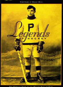 Legends of Hockey: The Official Book of the Hockey Hall of Fame - Michael McKinley, Jim Coleman, Derik MURRAY