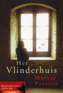 Het vlinderhuis - Marcia Preston, Karin Schuitemaker