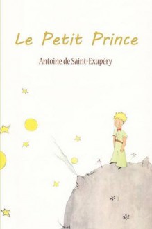 Le Petit Prince - Antoine de Saint-Exupéry