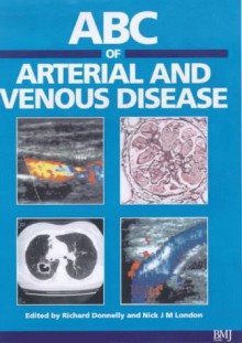 ABC of Arterial and Venous Disease - Richard Donnelly