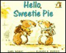 Hello, Sweetie Pie (Lola Books) - Carl Norac