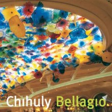 Chihuly Bellagio [With DVD] - Dale Chihuly