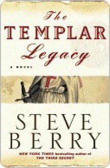 The Templar Legacy - Steve Berry