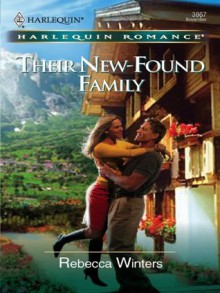 Their NewFound Family (Harlequin Romance) - Rebecca Winters