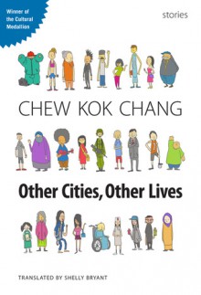 Other Cities, Other Lives - Chew Kok Chang, Shelly Bryant