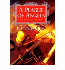 A Plague of Angels - P.F. Chisholm