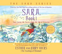 Sara, Book 1 3-CD: Sara Learns the Secret about the Law of Attraction - Esther Hicks