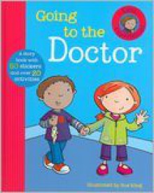 Going to the Doctor (First Experience Sticker Storybook) - Ronne Randall, Sue King