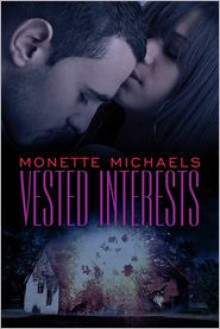 Vested Interests - Monette Michaels