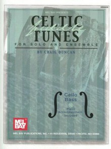 Celtic Fiddle Tunes for Solo and Ensemble: Cello Bass, Piano Accompaniment Included - Craig Duncan